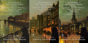 Out today – The MX Book of New Sherlock Holmes Stories Part XVI – XVIII: Whatever Remains … Must Be the Truth