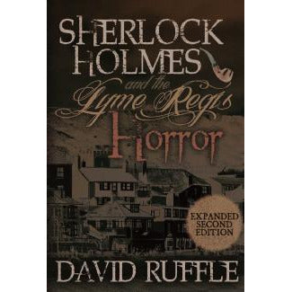 Sherlock Holmes and the Lyme Regis Horror - Expanded 2nd Edition - Sherlock Holmes Books 