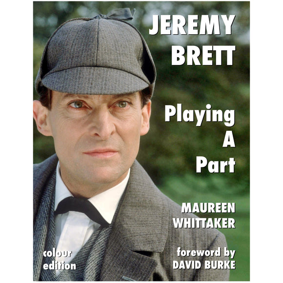 Jeremy Brett - Playing A Part (Colour Hardcover Edition)