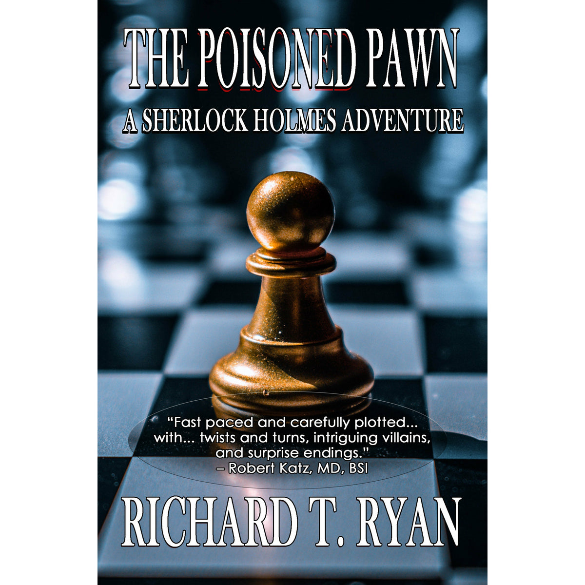 The Poisoned Pawn: A Sherlock Holmes Adventure - Paperback – Sherlock Holmes  Books by MX Publishing