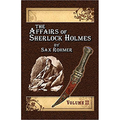 The Affairs of Sherlock Holmes By Sax Rohmer - Volume 2