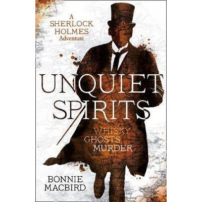 Unquiet Spirits : Whisky, Ghosts, Murder (A Sherlock Holmes Adventure Book 2)