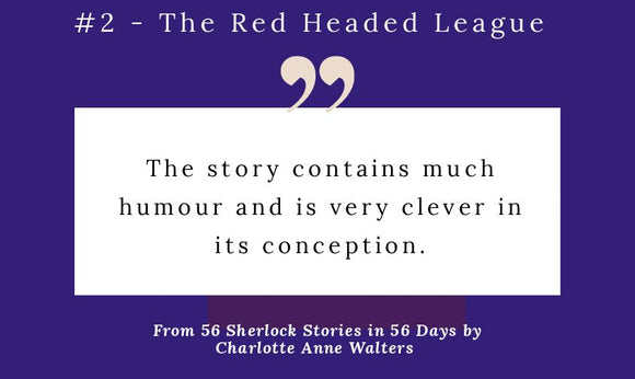 56 Sherlock Stories in 56 Days - Day 2 - The Red Headed League