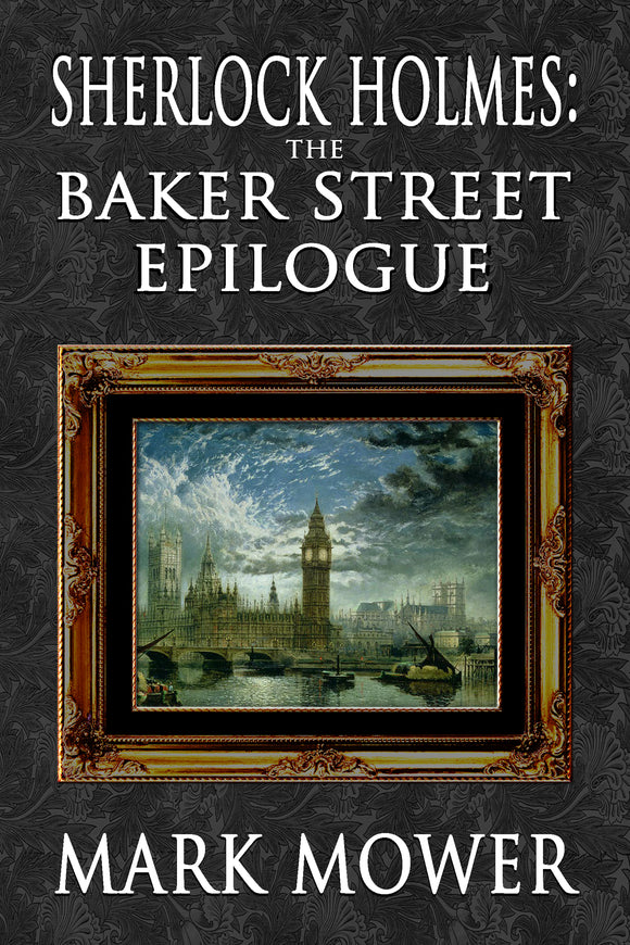 Book Review - Sherlock Holmes - The Baker Street Epilogue