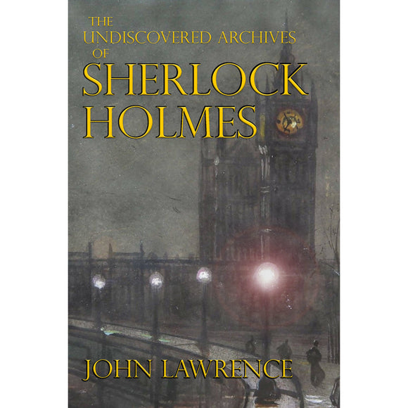 Sherlock Book Reviews - The Undiscovered Archives of Sherlock Holmes