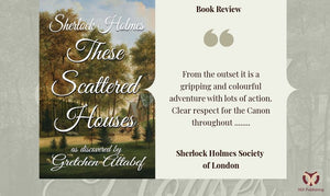 Sherlock Book Reviews - Sherlock Holmes - These Scattered Houses