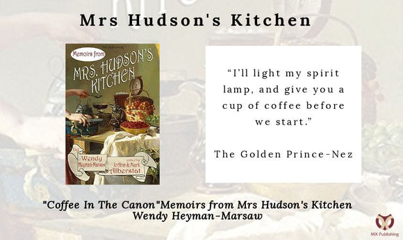 Mrs Hudsons Kitchen - Coffee In The Canon