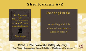 A-Z of Sherlockian Phraseology - Here are a couple of "D's"