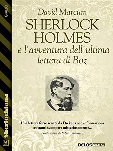 Sherlock Holmes e l’avventura dell’ultima lettera di Boz – Formato Kindle