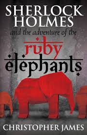 Book Review - Sherlock Holmes and The Adventure of the Ruby Elephants