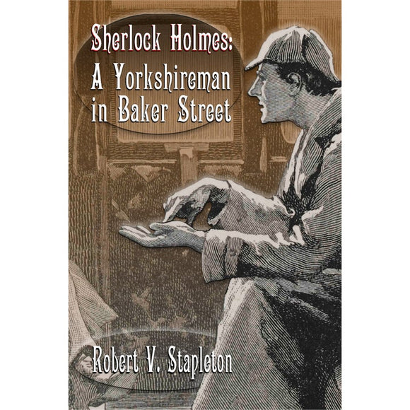 Sherlock Book Reviews - Sherlock Holmes: A Yorkshireman in Baker Street