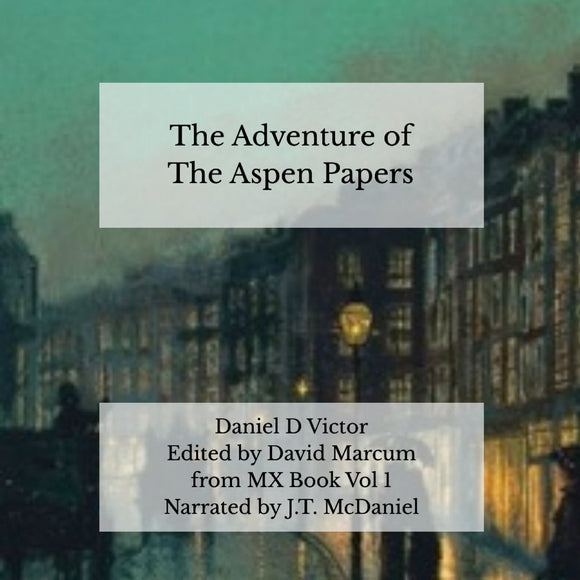 Sherlock Holmes Audio - The Adventure of The Aspen Papers
