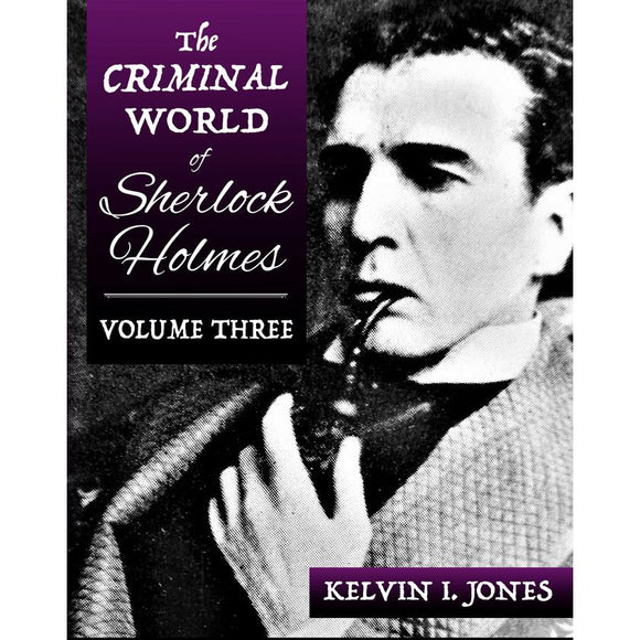The Criminal World Of Sherlock Holmes – Volume Three