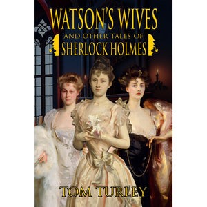 Watson’s Wives and Other Tales of Sherlock Holmes - Paperback