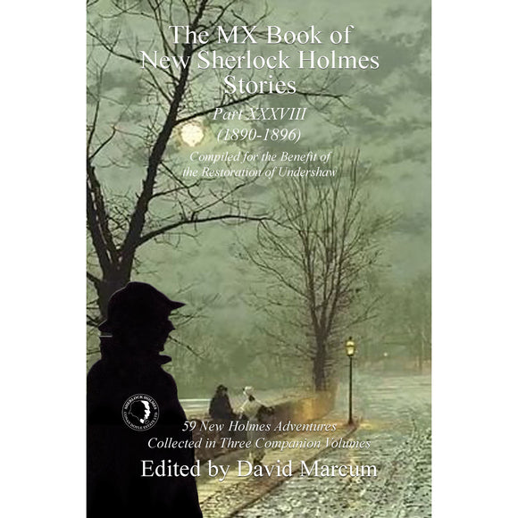 The MX Book of New Sherlock Holmes Stories - Part XXXVIII: 2023 Annual (1890-1896) - Hardcover