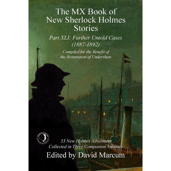 041. The MX Book of New Sherlock Holmes Stories - Part XLI: Further Untold Cases - 1887-1894 - Hardcover