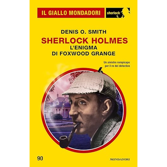 Sherlock Holmes. L'enigma di Foxwood Grange (Il Giallo Mondadori Sherlock 90)
