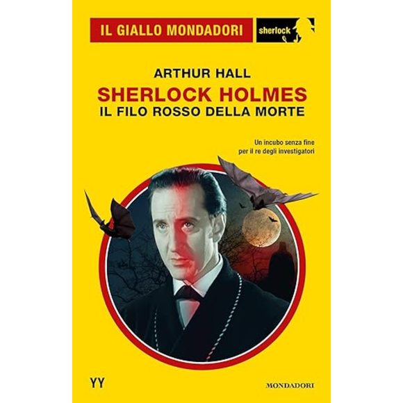 Sherlock Holmes. Il filo rosso della morte (Il Giallo Mondadori Sherlock 80)