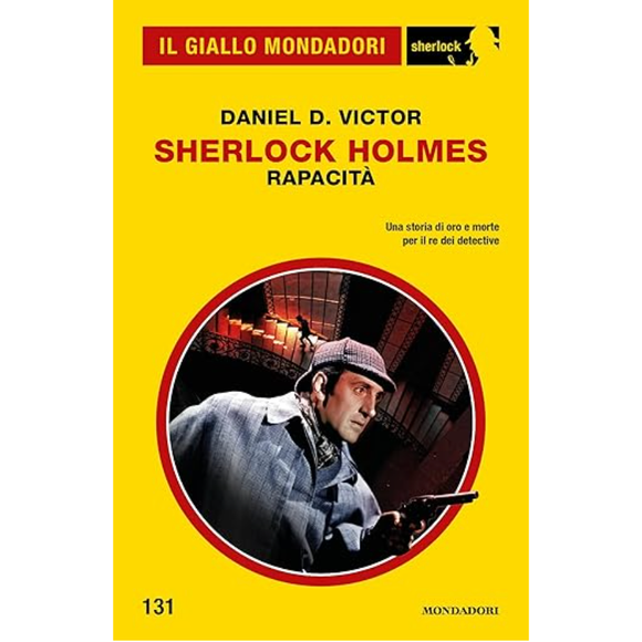 Sherlock Holmes. Rapacità (Il Giallo Mondadori Sherlock 131)
