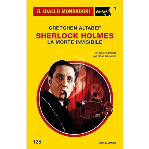 Sherlock Holmes. La morte invisibile (Il Giallo Mondadori Sherlock 128)