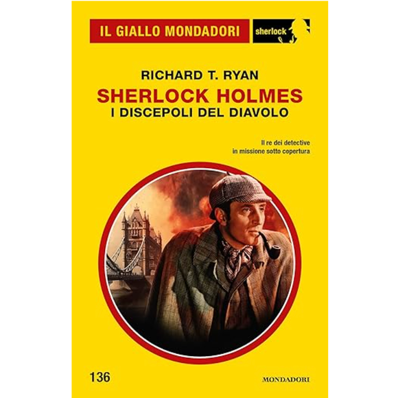 Sherlock Holmes. I discepoli del diavolo (Il Giallo Mondadori Sherlock 136)
