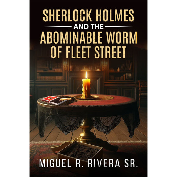 Sherlock Holmes and The Abominable Worm of Fleet Street - Digtial Edition