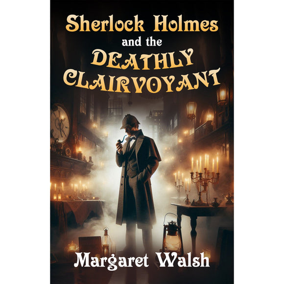 Sherlock Holmes and the Deathly Clairvoyant