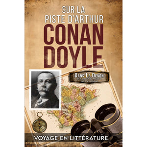 Sur La Piste D'Arthur Conan Doyle - Voyage Illustré Dans Le Devon - PDF numérique