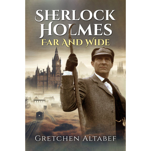 Sherlock Holmes Far And Wide - Hardcover – Sherlock Holmes Books