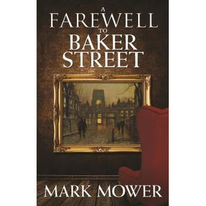 A Farewell To Baker Street - Sherlock Holmes Books 