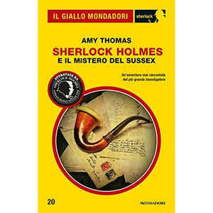 Sherlock Holmes e il mistero del Sussex (Il Giallo Mondadori Sherlock 20)