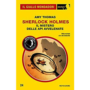 Sherlock Holmes - Il mistero delle api avvelenate (Il Giallo Mondadori Sherlock 24)