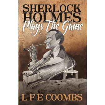 Sherlock Holmes Plays the Game - Sherlock Holmes Books 