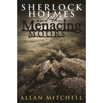 Sherlock Holmes and The Menacing Moors - Sherlock Holmes Books 