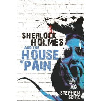 Sherlock Holmes and The House of Pain - Sherlock Holmes Books 