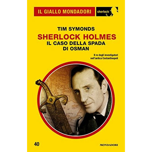 Sherlock Holmes - Il caso della Spada di Osman (Il Giallo Mondadori Sherlock 40)