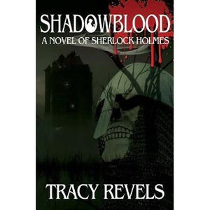 Shadowblood, a Novel of Sherlock Holmes - Sherlock Holmes Books 