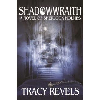 Shadowwraith: A Novel of Sherlock Holmes - Sherlock Holmes Books 