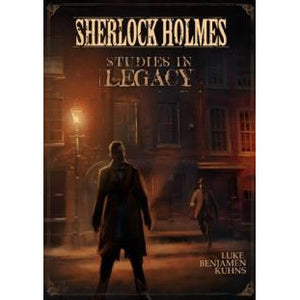 Sherlock Holmes Studies in Legacy - Sherlock Holmes Books 