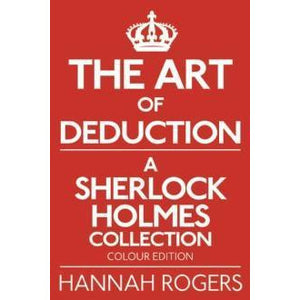The Art of Deduction - Colour Edition - Sherlock Holmes Books 