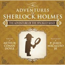 The Adventure of the Speckled Band - The Adventures of Sherlock Holmes Re-Imagined - Sherlock Holmes Books 