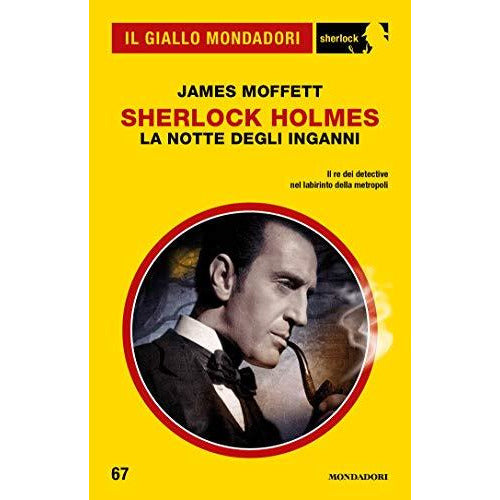 Sherlock Holmes - La notte degli inganni (Il Giallo Mondadori Sherlock 67)