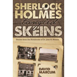 Sherlock Holmes – Tangled Skeins - Sherlock Holmes Books 