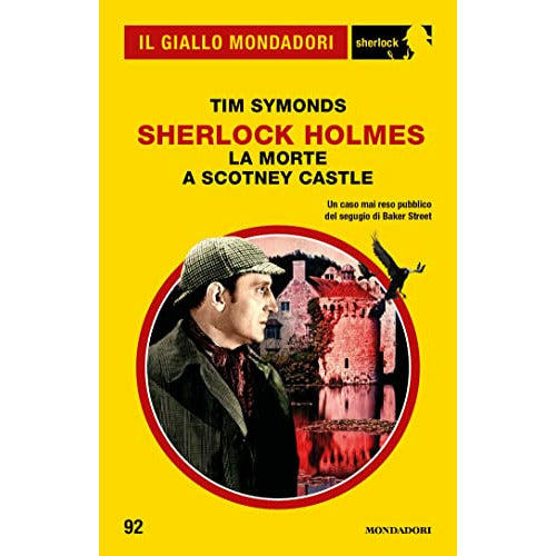 Sherlock Holmes. La morte a Scotney Castle (Il Giallo Mondadori Sherlock 92)