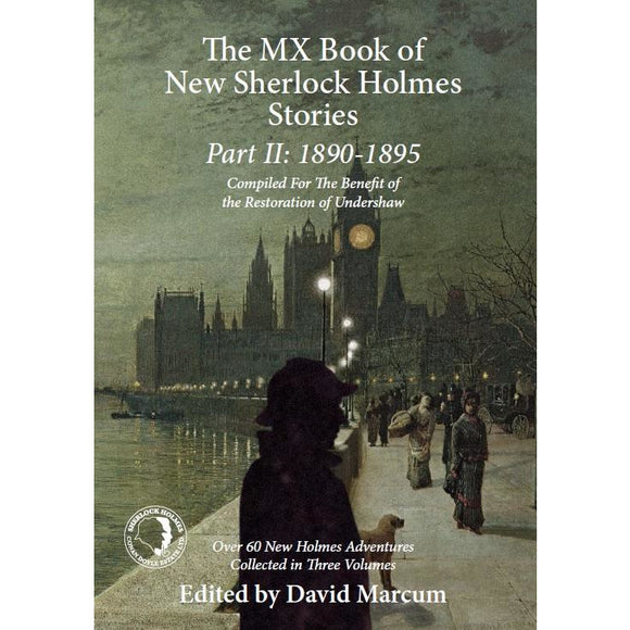002. The MX Book of New Sherlock Holmes Stories Part II: 1890 to 1895, Hardcover