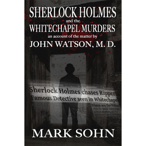 Sherlock Holmes and The Whitechapel Murders