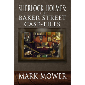 Sherlock Holmes: The Baker Street Case Files
