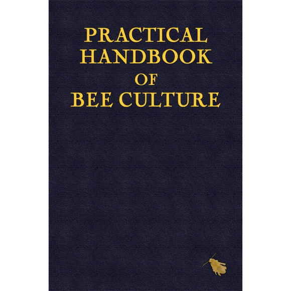 Practical Handbook of Bee Culture - Hardcover