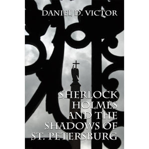 Sherlock Holmes and The Shadows of St Petersburg
