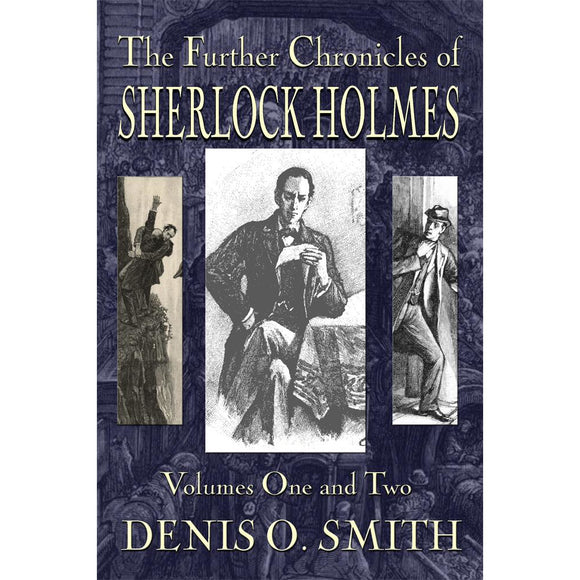 The Further Chronicles of Sherlock Holmes – Volumes 1 and 2, Hardback